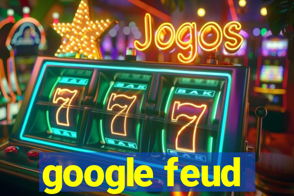 google feud